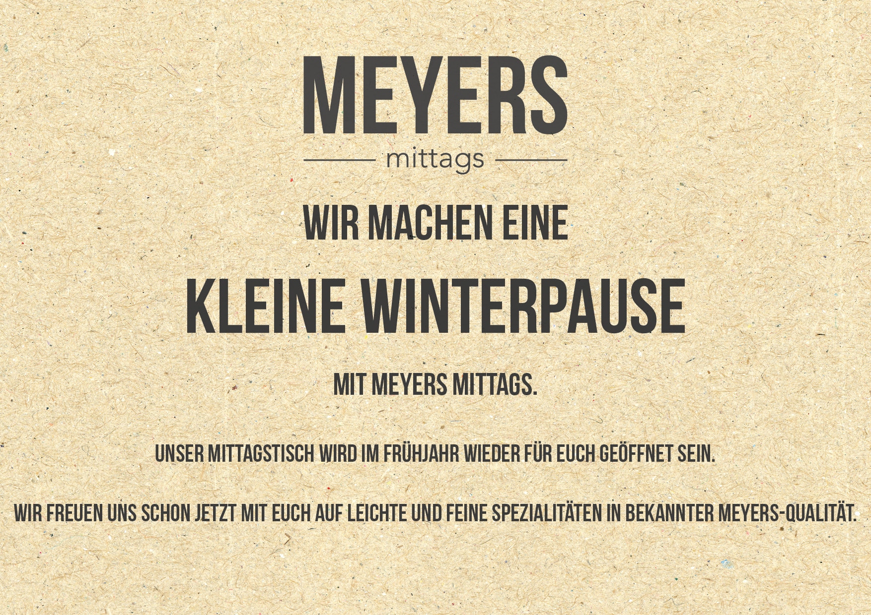 Winterpause Meyers mittags